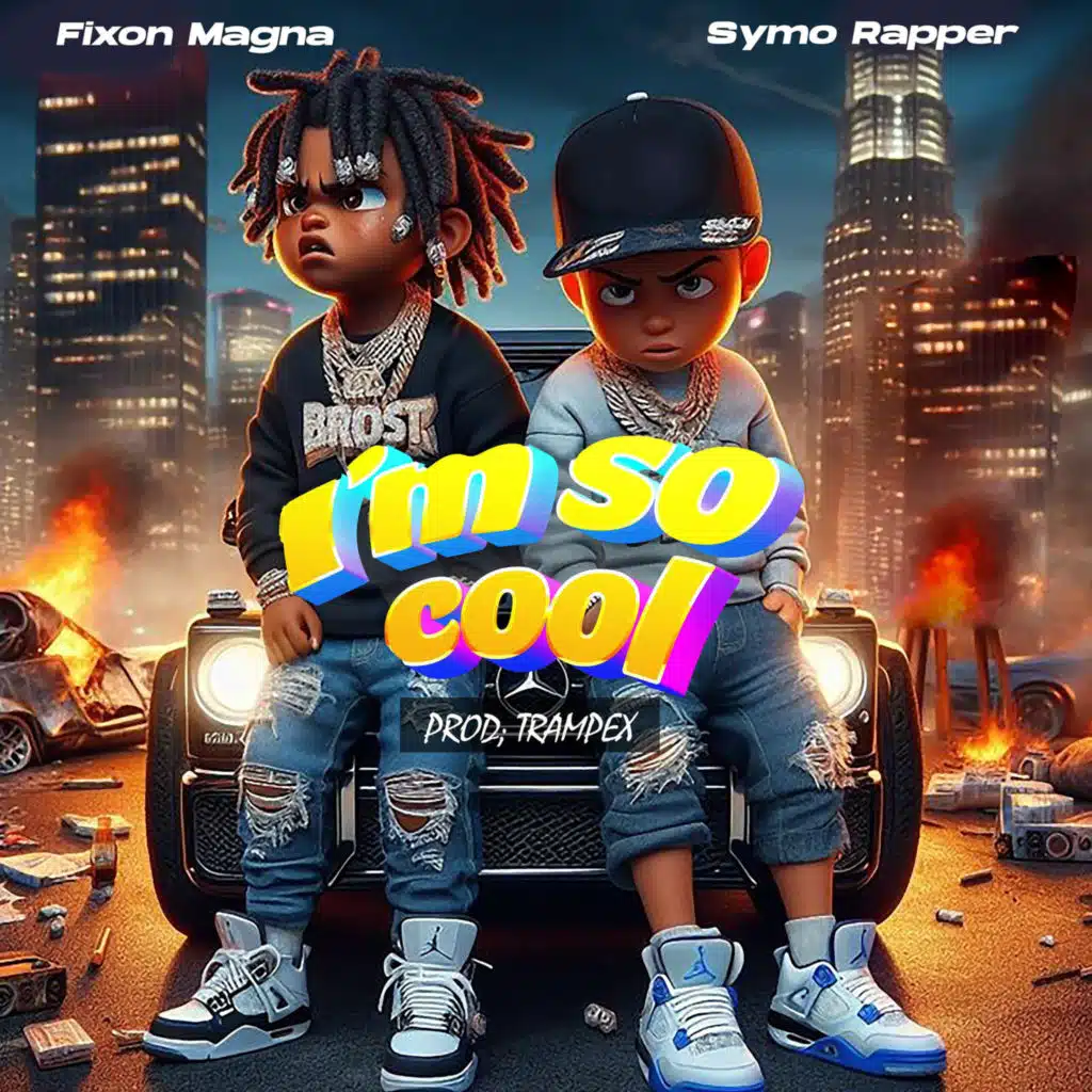 I'm So Cool (feat. Fixon Magna)