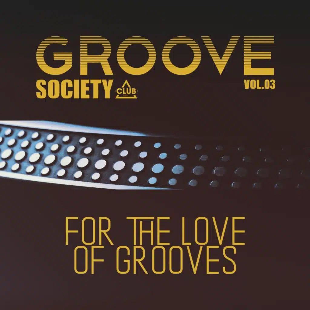 Groove Society - For the Love of Grooves., Vol.03