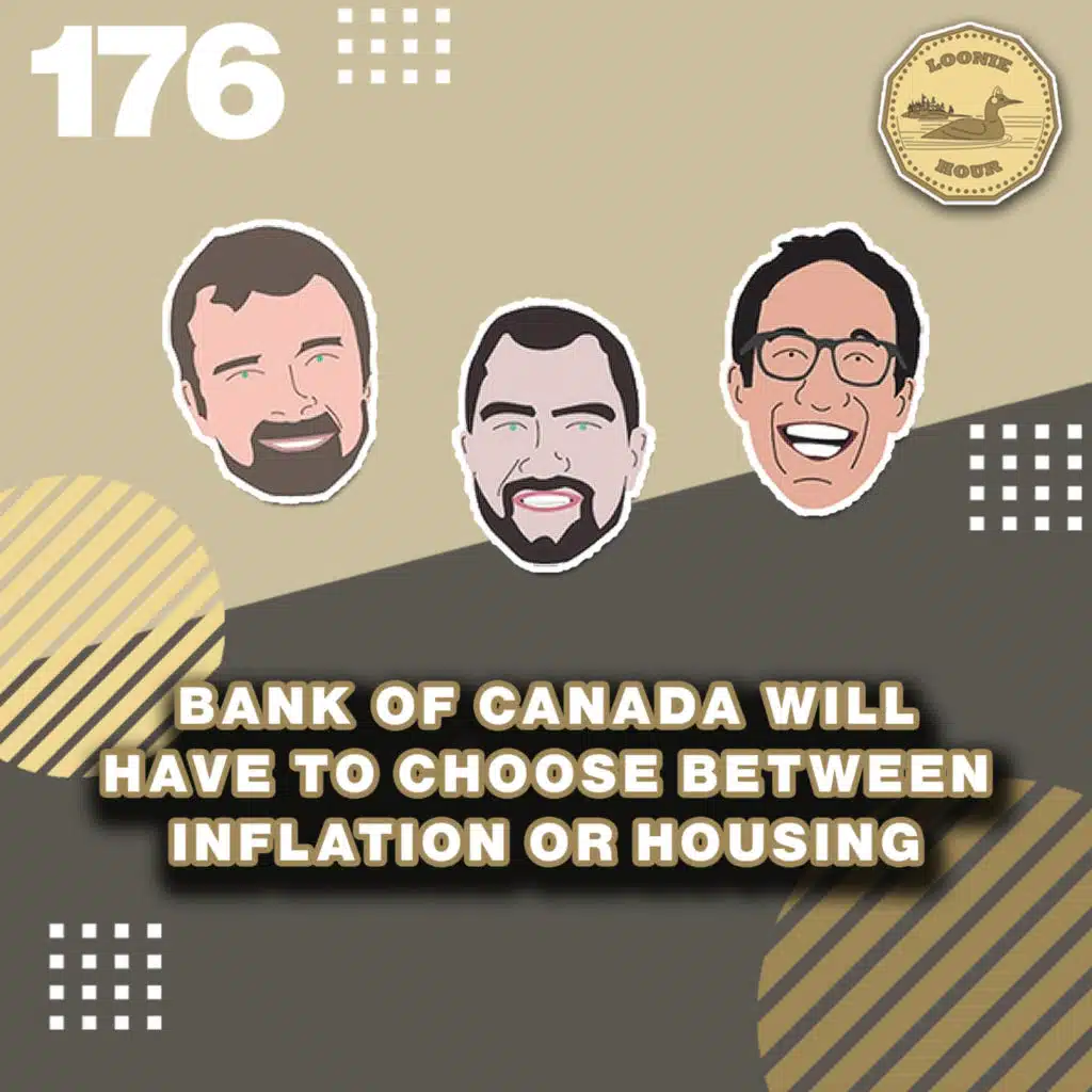 Bank of Canada Will Have to Choose Between Inflation or Housing