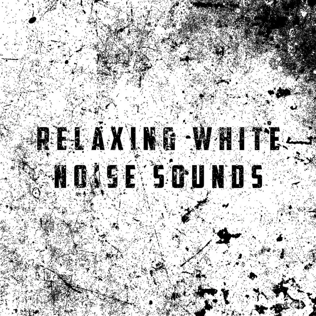 Relaxing White Noise Sounds