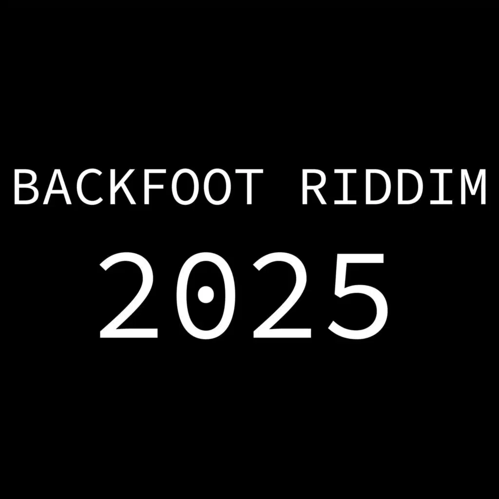 Backfoot Riddim 2025