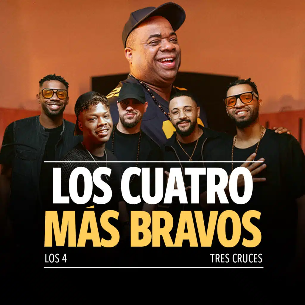 Los Cuatro Mas Bravos