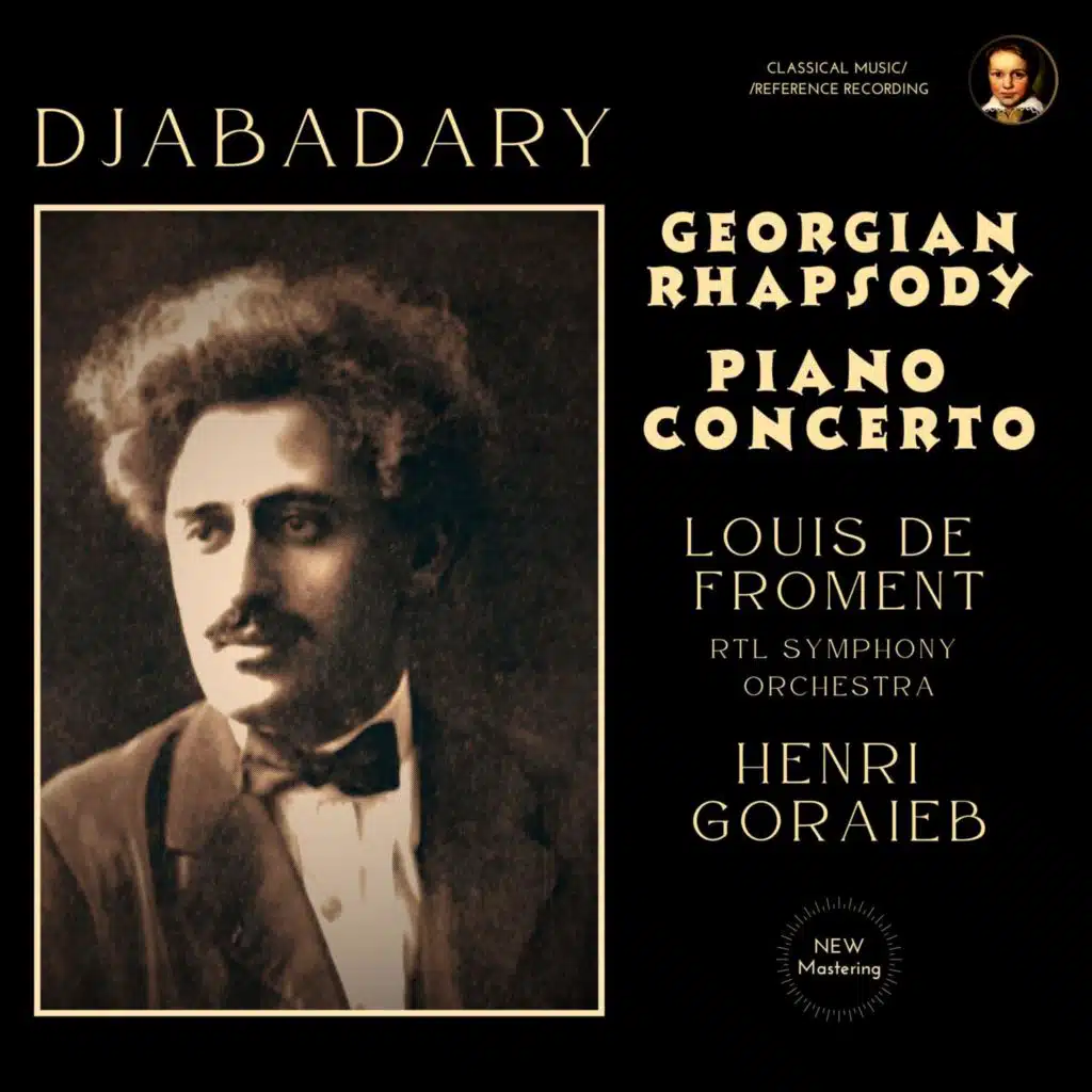 Djabadary: Georgian Rhapsody, Piano Concerto by Louis de Froment & Henri Goraieb (2024 Remastered, Luxembourg 1980)