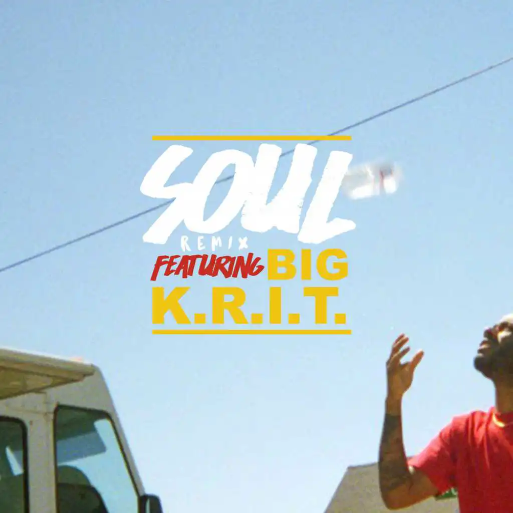 Soul (Remix) [feat. Big K.R.I.T.]