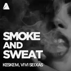 Smoke and Sweat