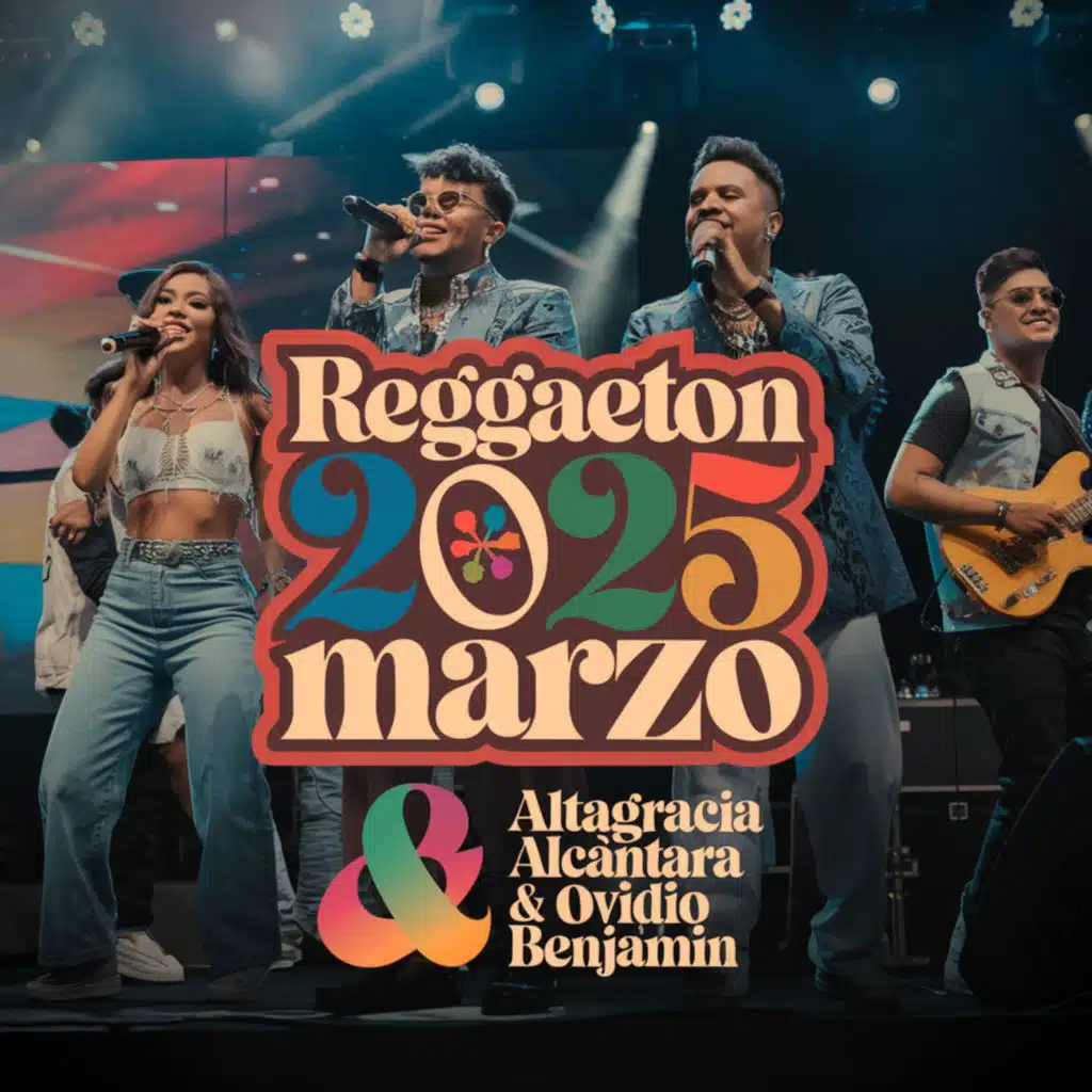 Reggaeton 2025 Marzo