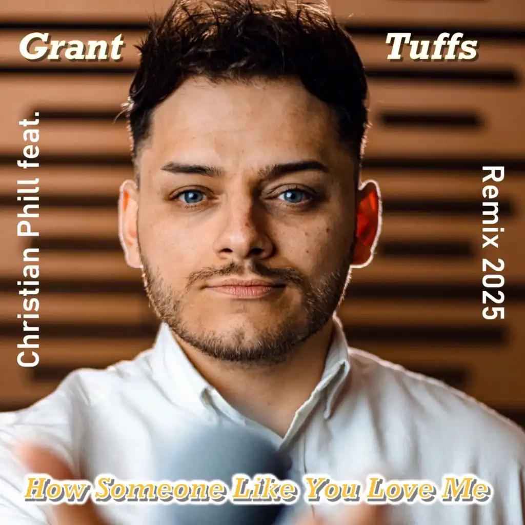 How Someone Like You Love Me (Single Remix 2025) [feat. Grant Tuffs]