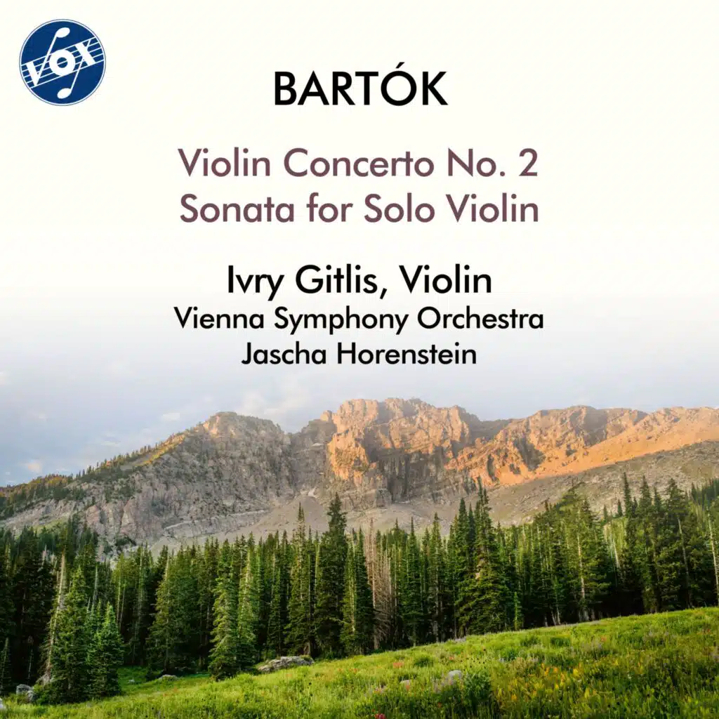 Bartók: Violin Concerto No. 2 in B Major, Sz. 112 & Sonata for Solo Violin, Sz. 117
