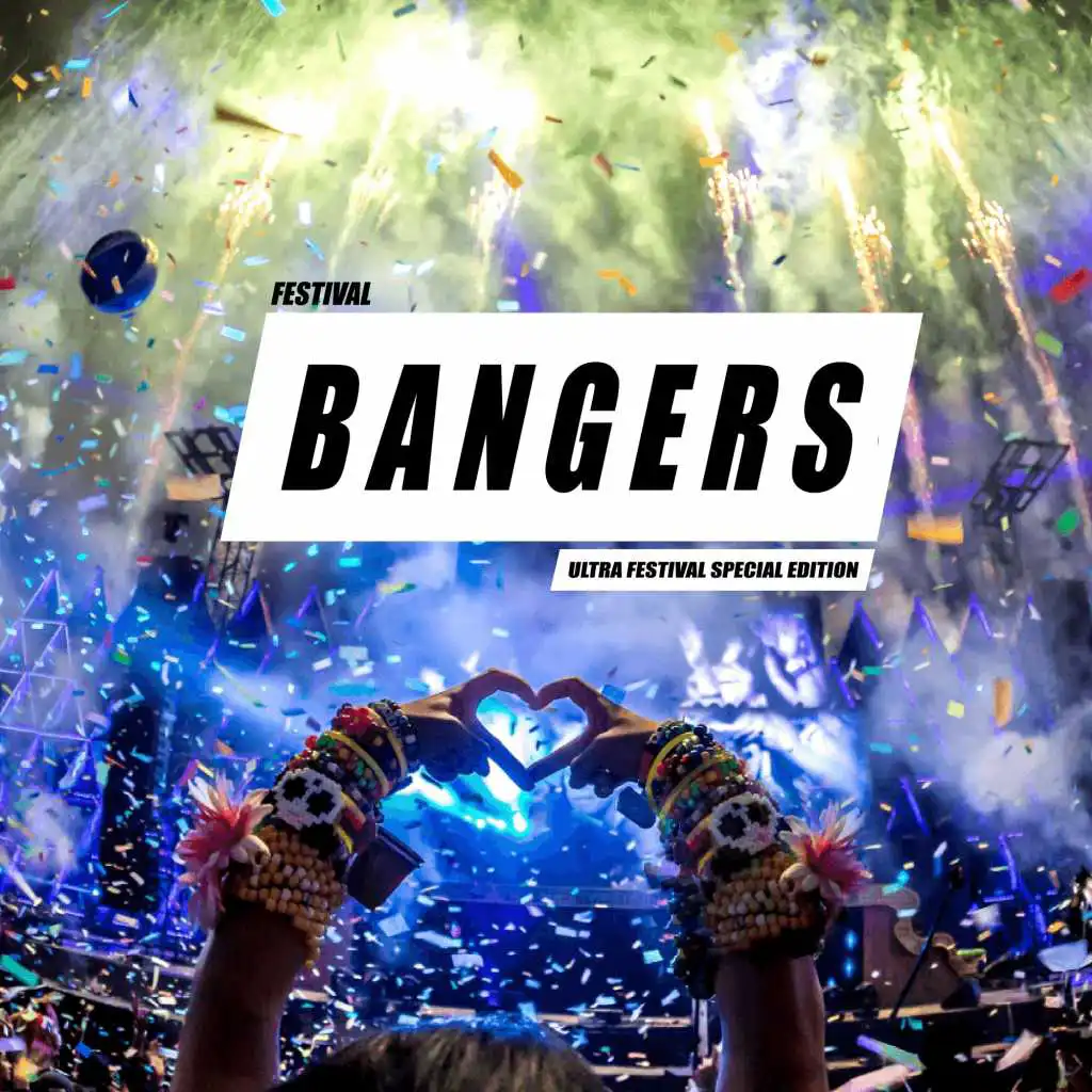 Festival Bangers (Ultra Edition)