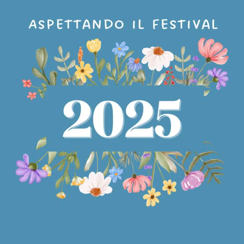 Aspettando il Festival 2025