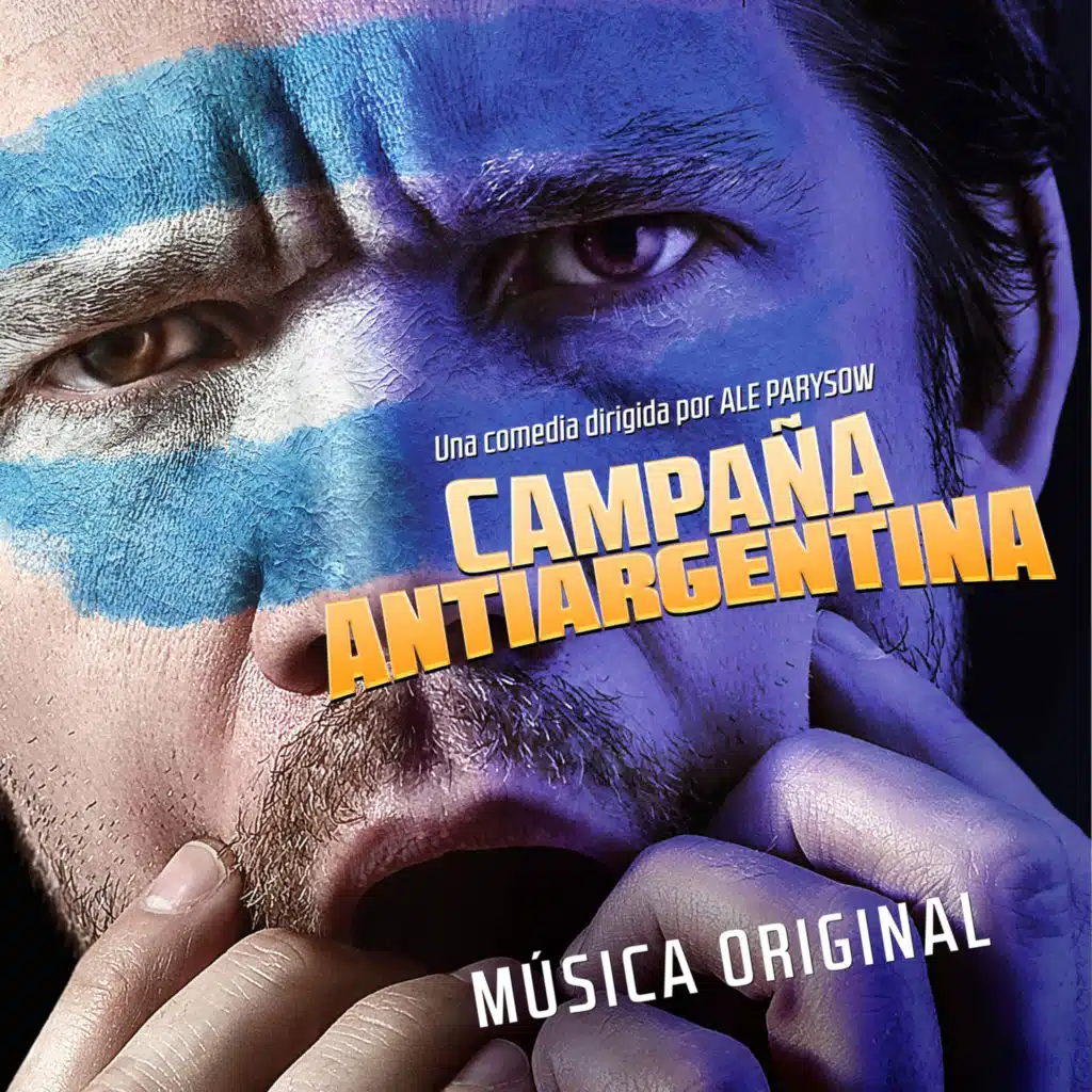 Campaña Antiargentina (Banda Sonora Original de la Película)