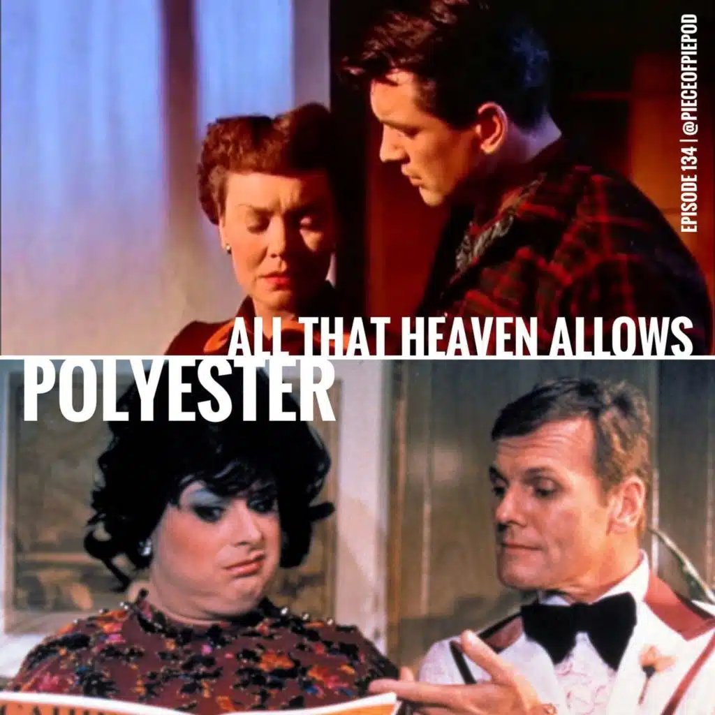 All That Heaven Allows & Polyester
