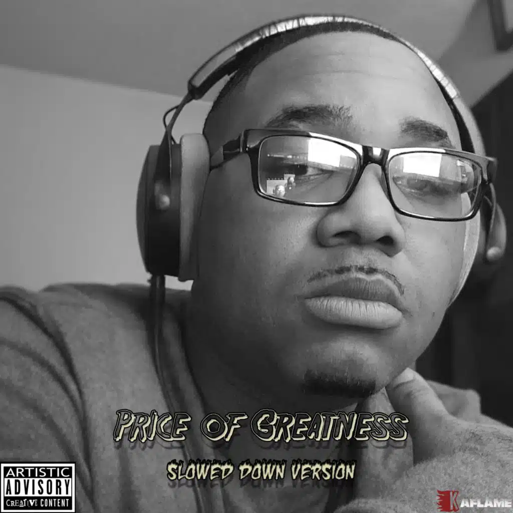 Price of Greatness (Slowed Down Version)