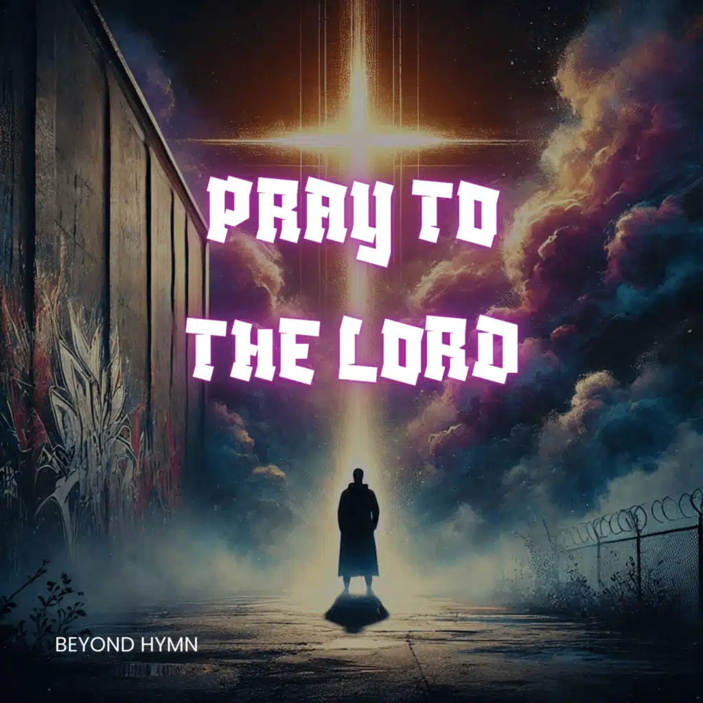 Pray to the Lord