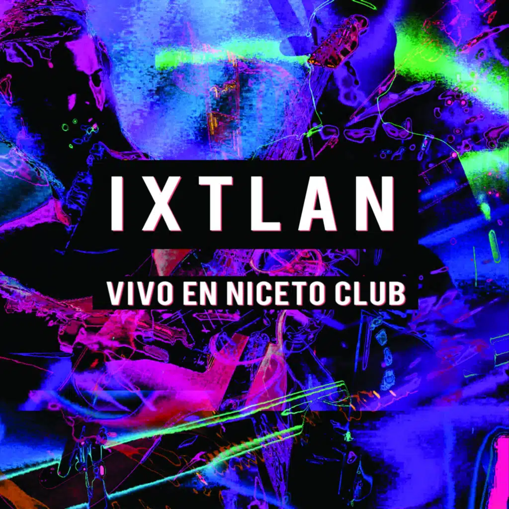 Ixtlan (Vivo en Niceto Club)
