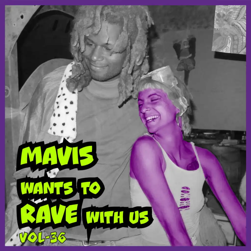 MAVIS Wants to RAVE with Us! Vol. 36