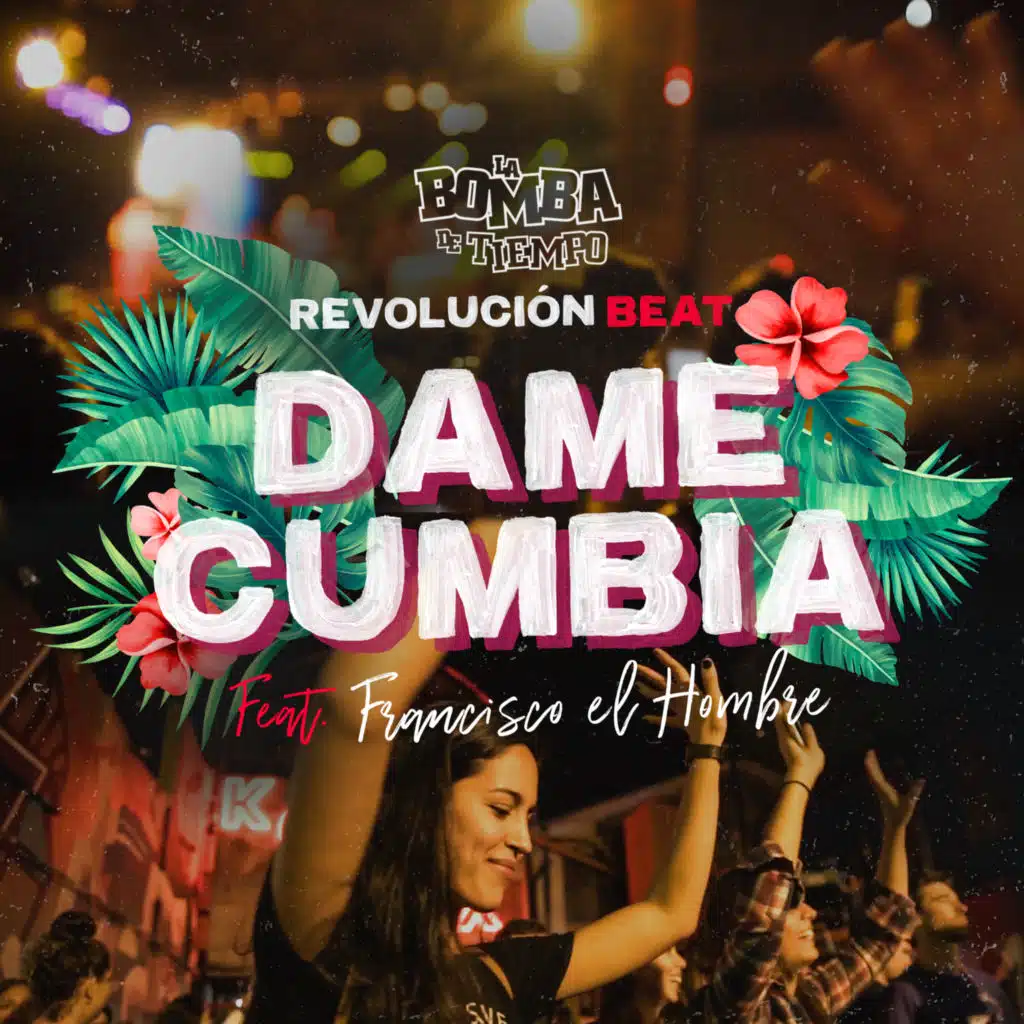 Dame Cumbia (feat. Francisco el Hombre)
