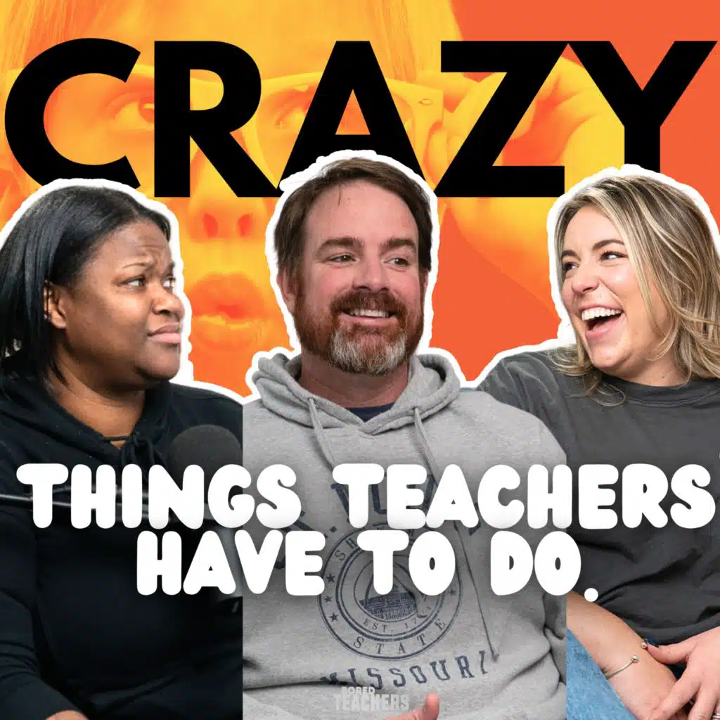 Crazy Things We Never Imagined Having to Do As Teachers