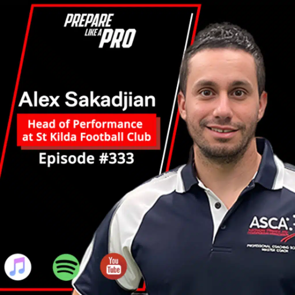 #333 - Alex Sakadjian, Head of Performance at St Kilda Football Club
