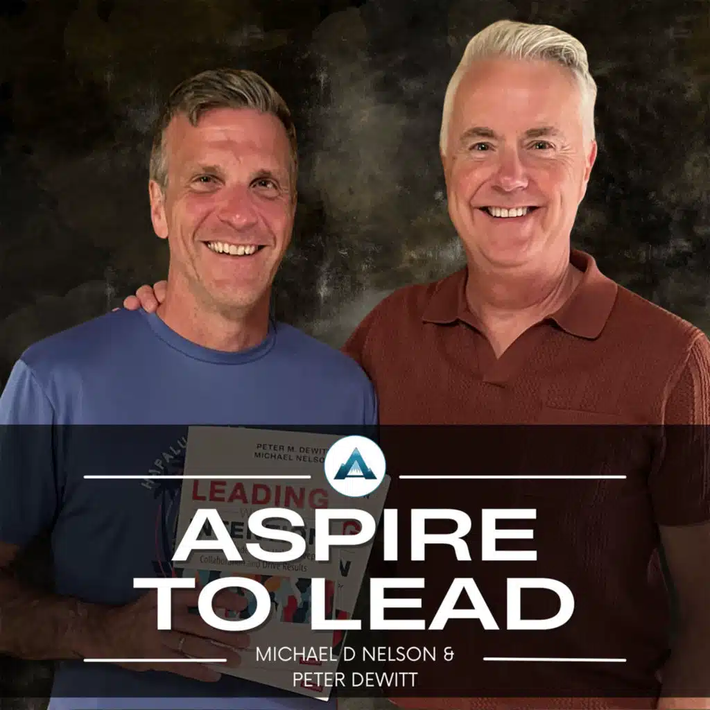 322. Leading With Intention: Featuring Michael D. Nelson & Peter DeWitt
