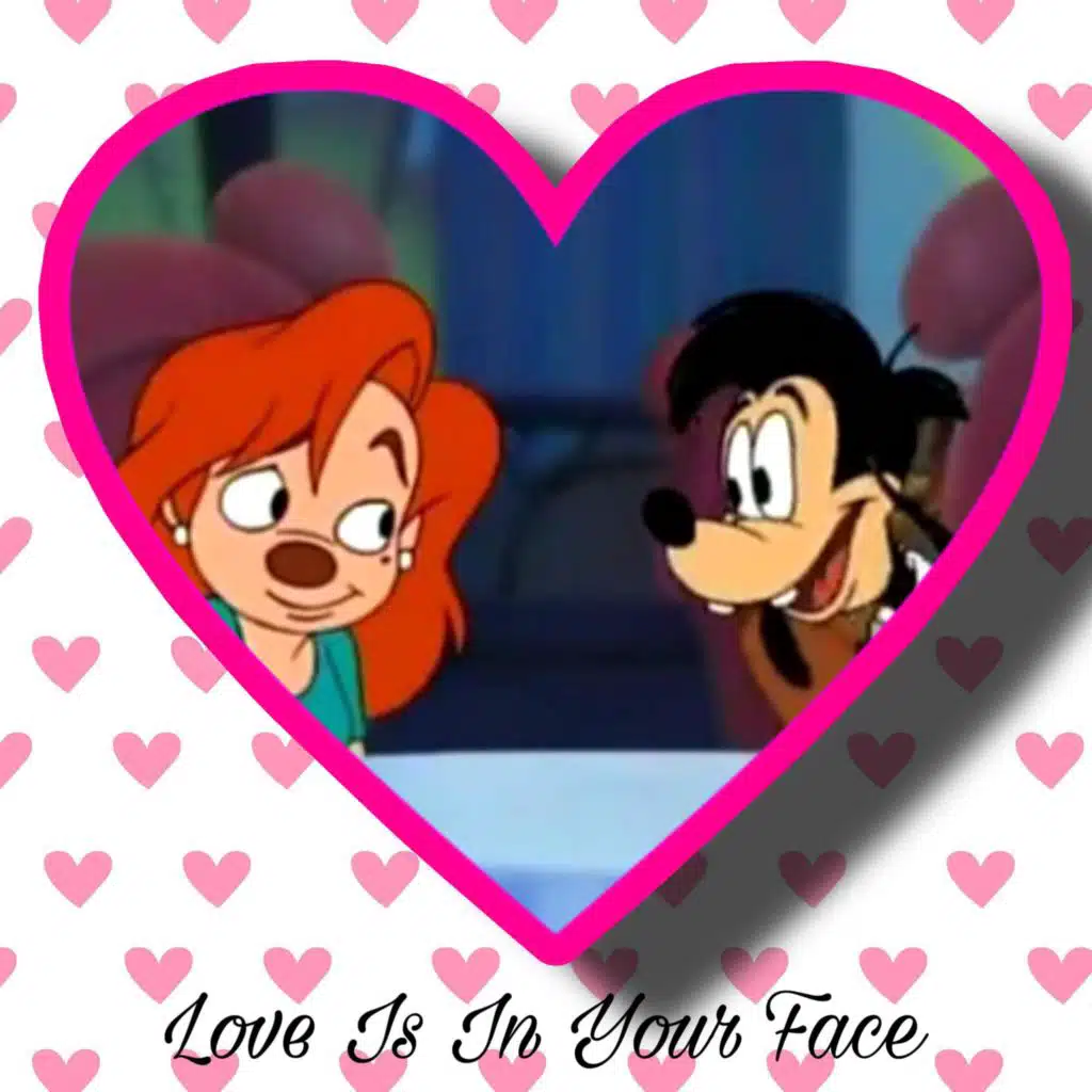 Love Is In Your Face