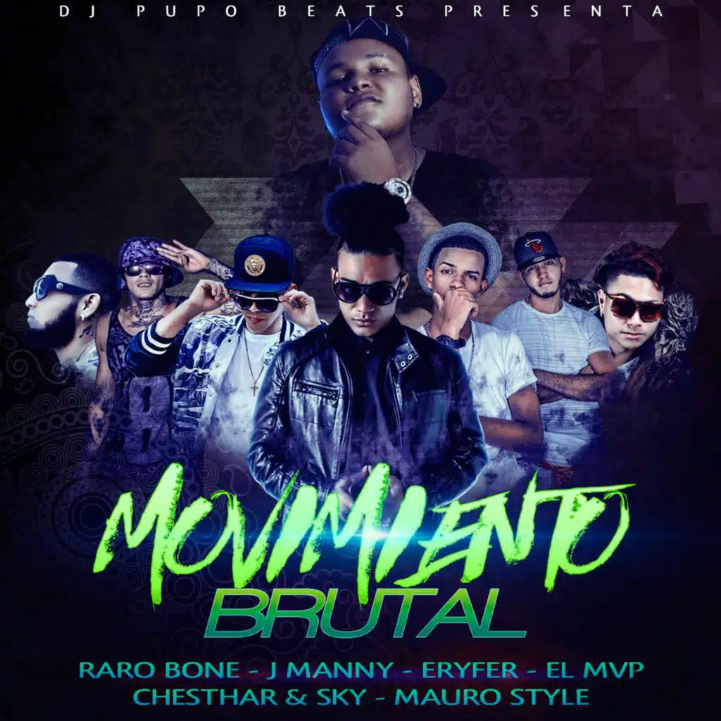 Movimiento Brutal (feat. Raro Bone, J Manny, Eryfer, El MVP, Chesthar & Sky & Mauro Style)
