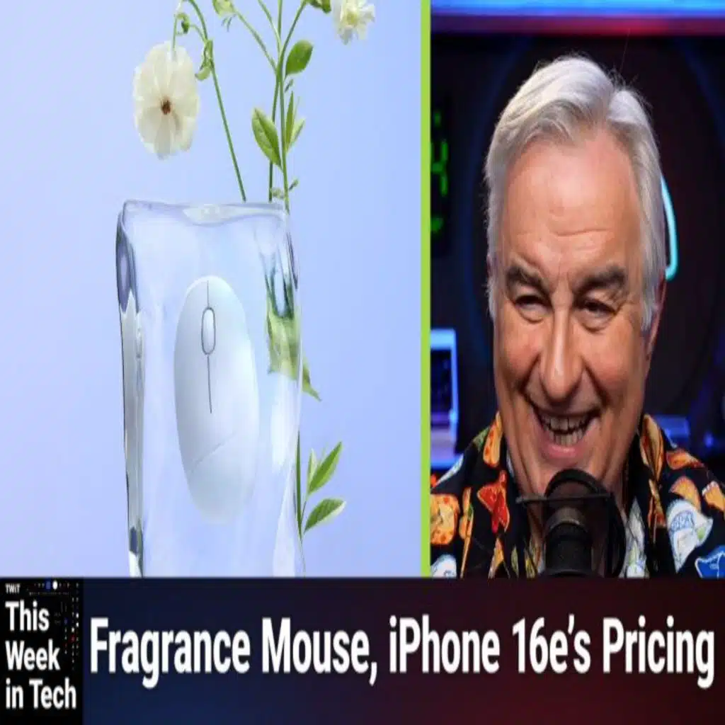 TWiT 1020: Smell My Mouse - Biggest Crypto Heist, iPhone 16e, Alexa Revamp