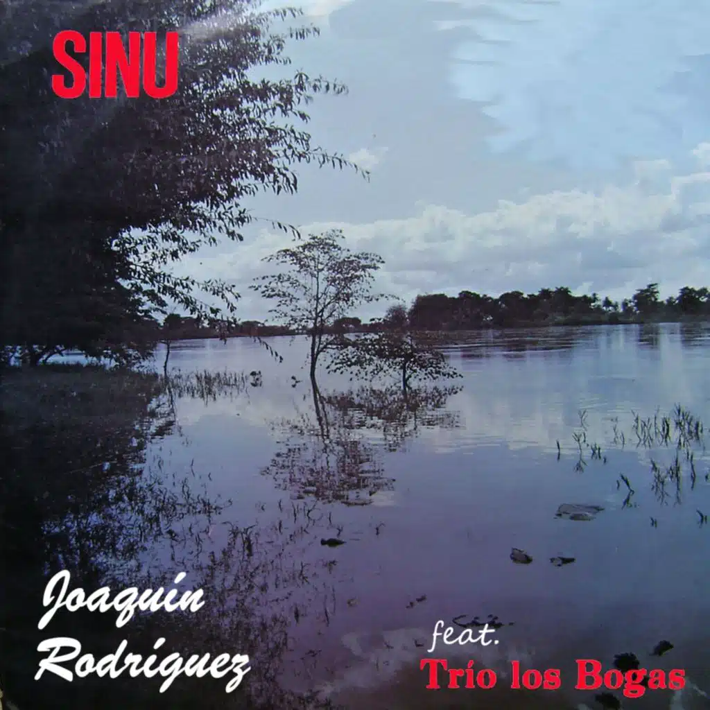 Sinú (feat. Trío Los Bogas)