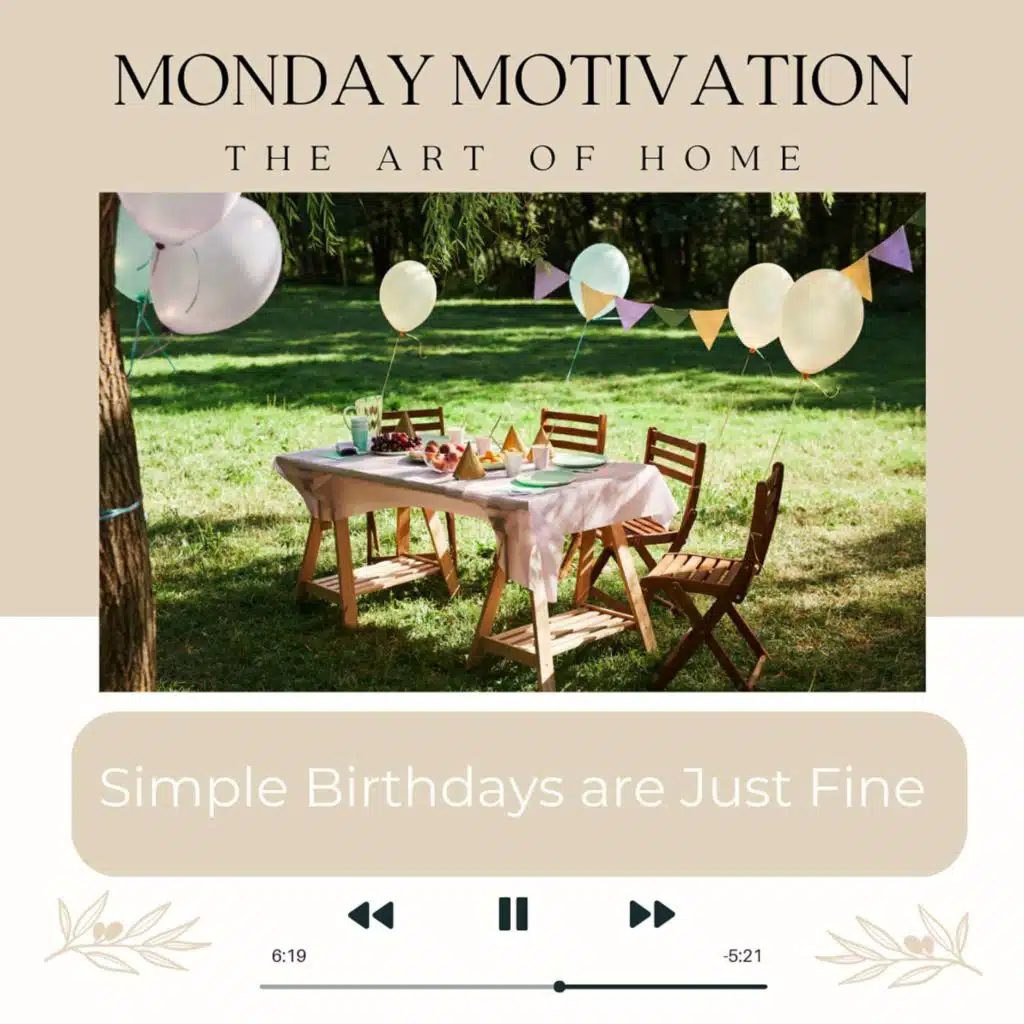 Monday Motivation #19 | Simple Birthdays are Just Fine