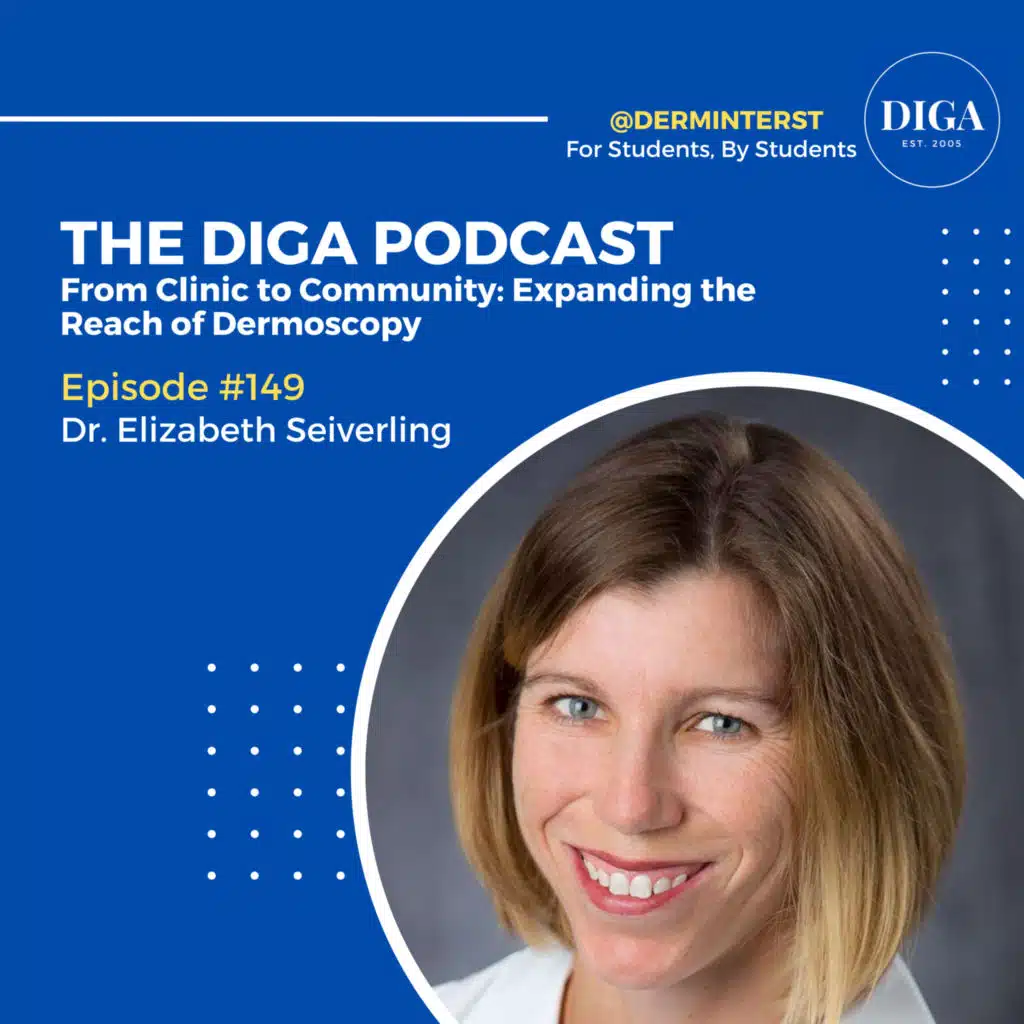 #149: From Clinic to Community: Expanding the Reach of Dermoscopy with Dr. Elizabeth Seiverling
