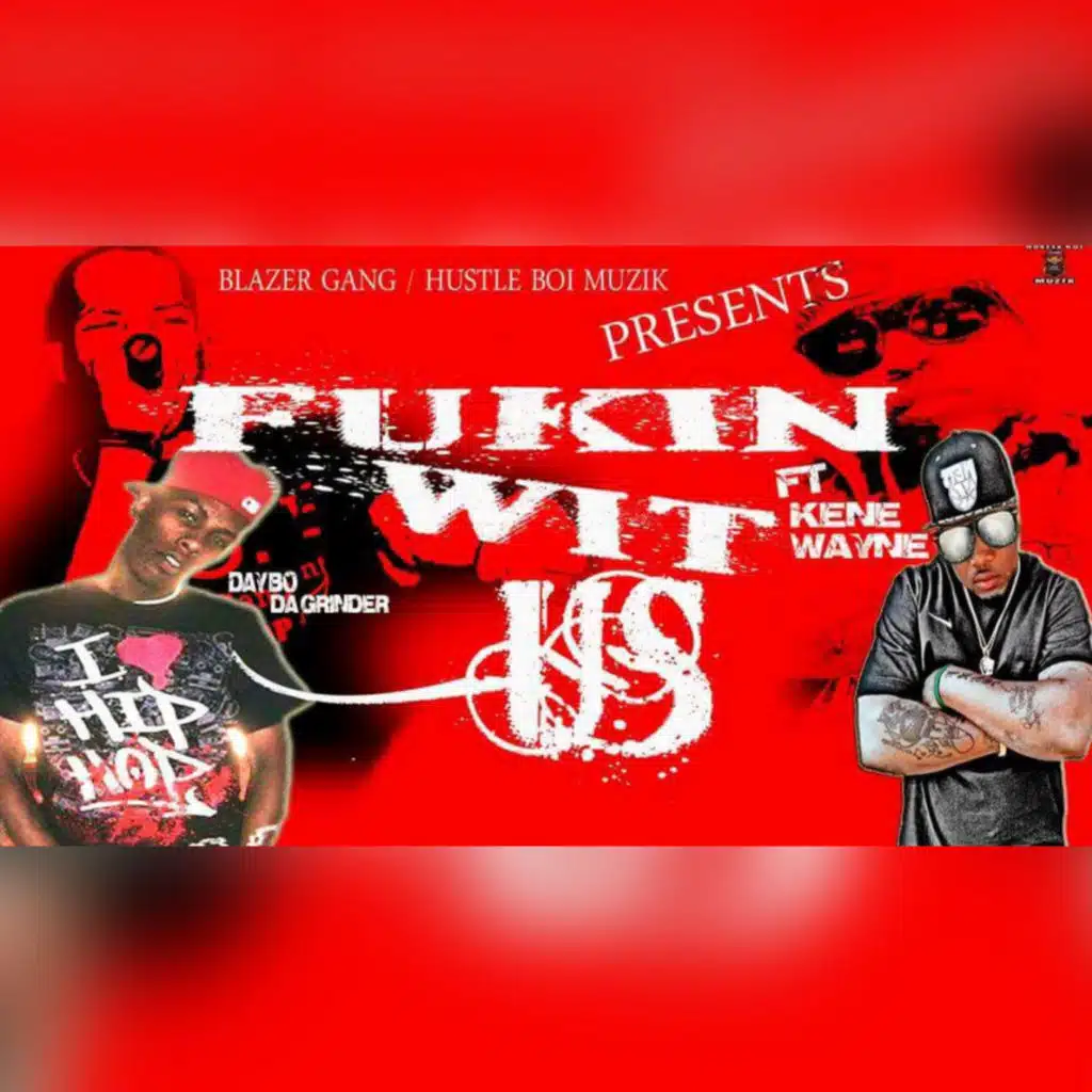 FUKIN WIT US (feat. Kene Wayne)