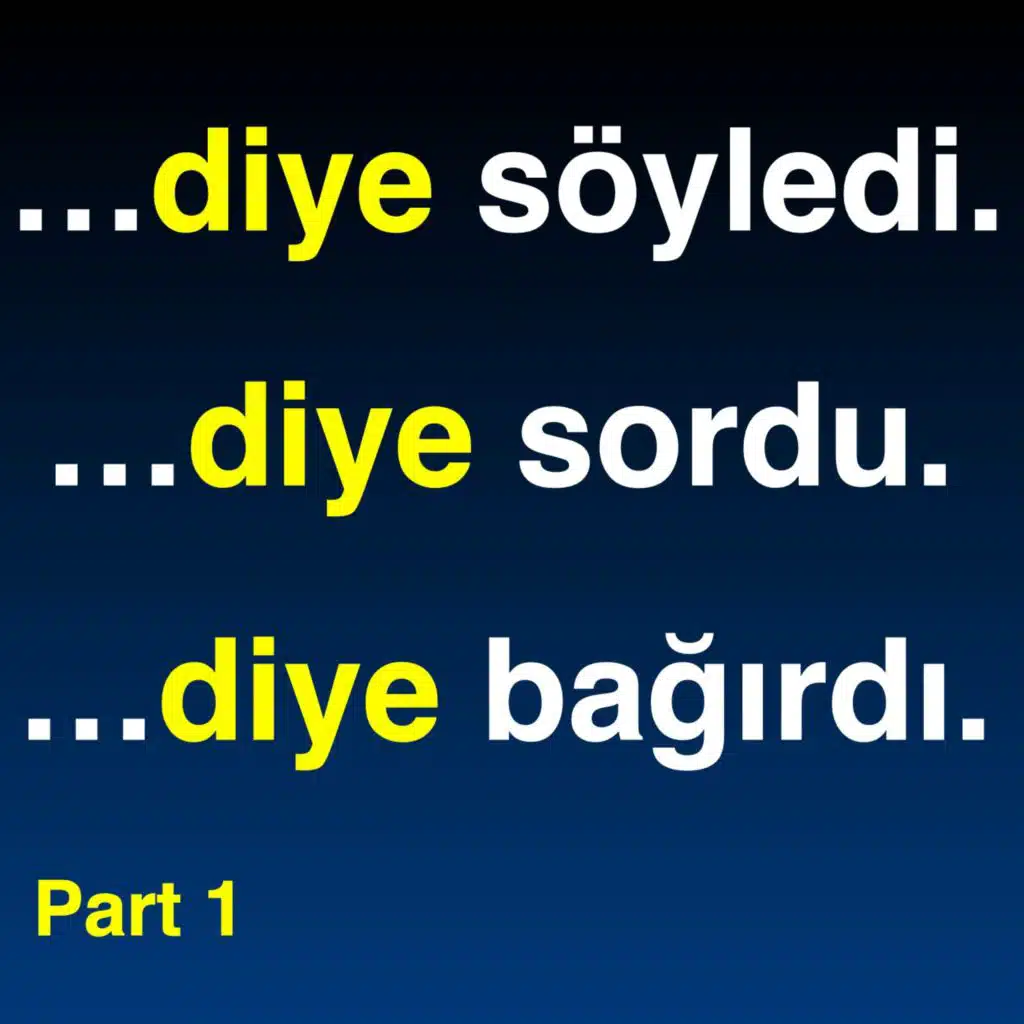 "diye" in Turkish | Part 1