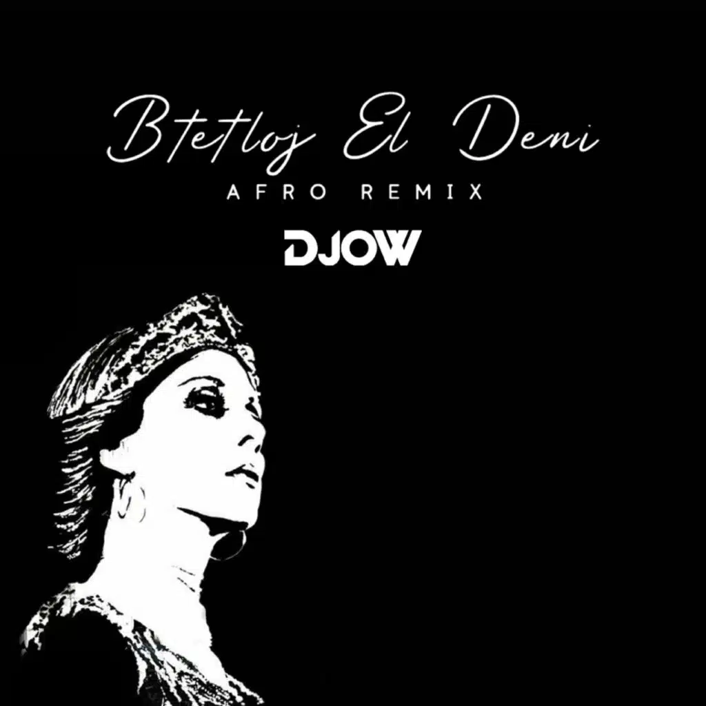 Btetloj El Deni (Afro Remix)