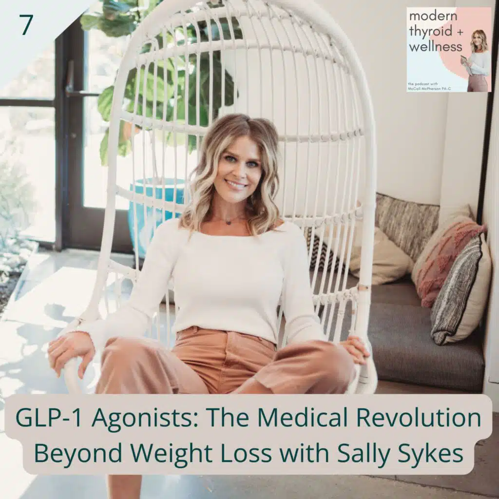 07: GLP-1 Agonists: The Medical Revolution Beyond Weight Loss with Sally Sykes