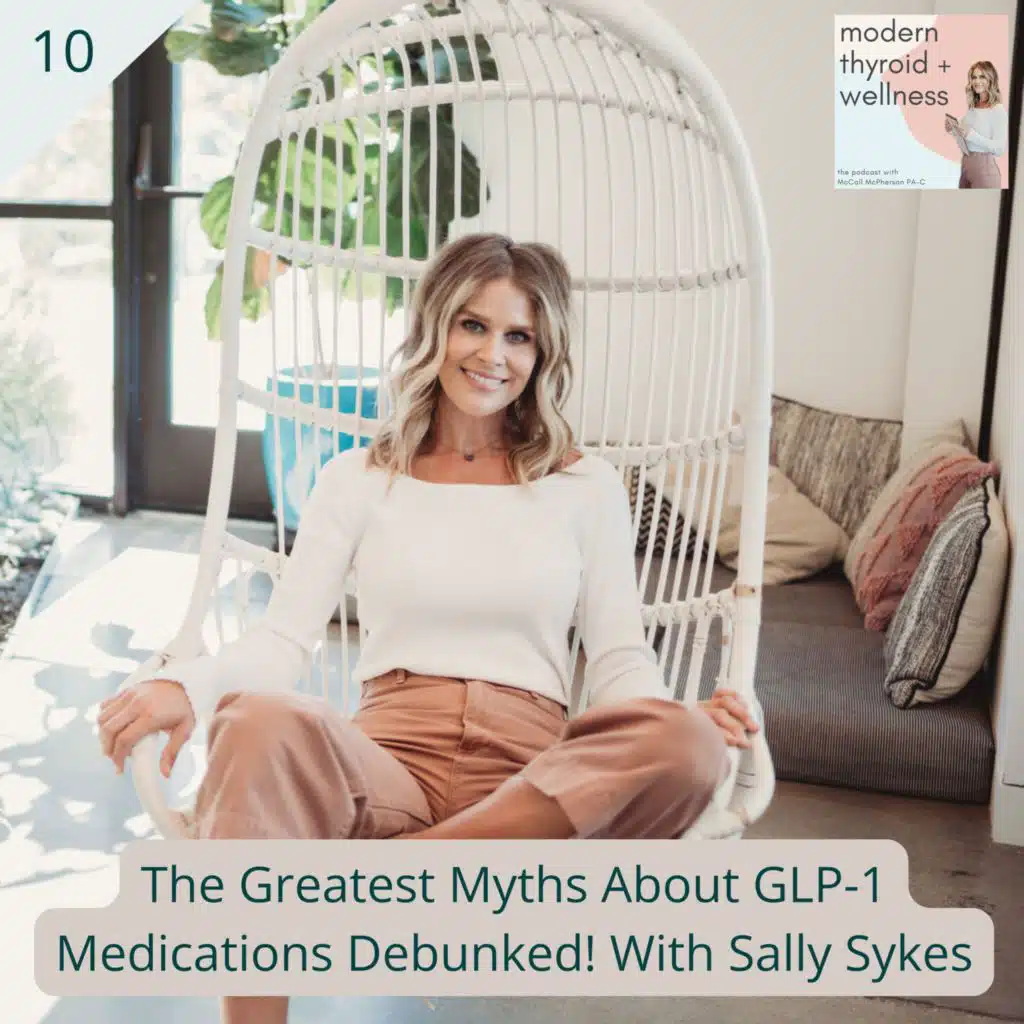 10: The Greatest Myths About GLP-1 Medications Debunked! With Sally Sykes