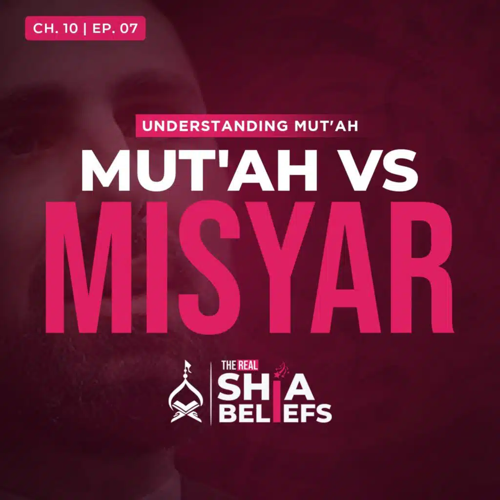10/7: Mut‘ah vs. Misyar: Similarities in Shia & Sunni Law | The Real Shia Beliefs