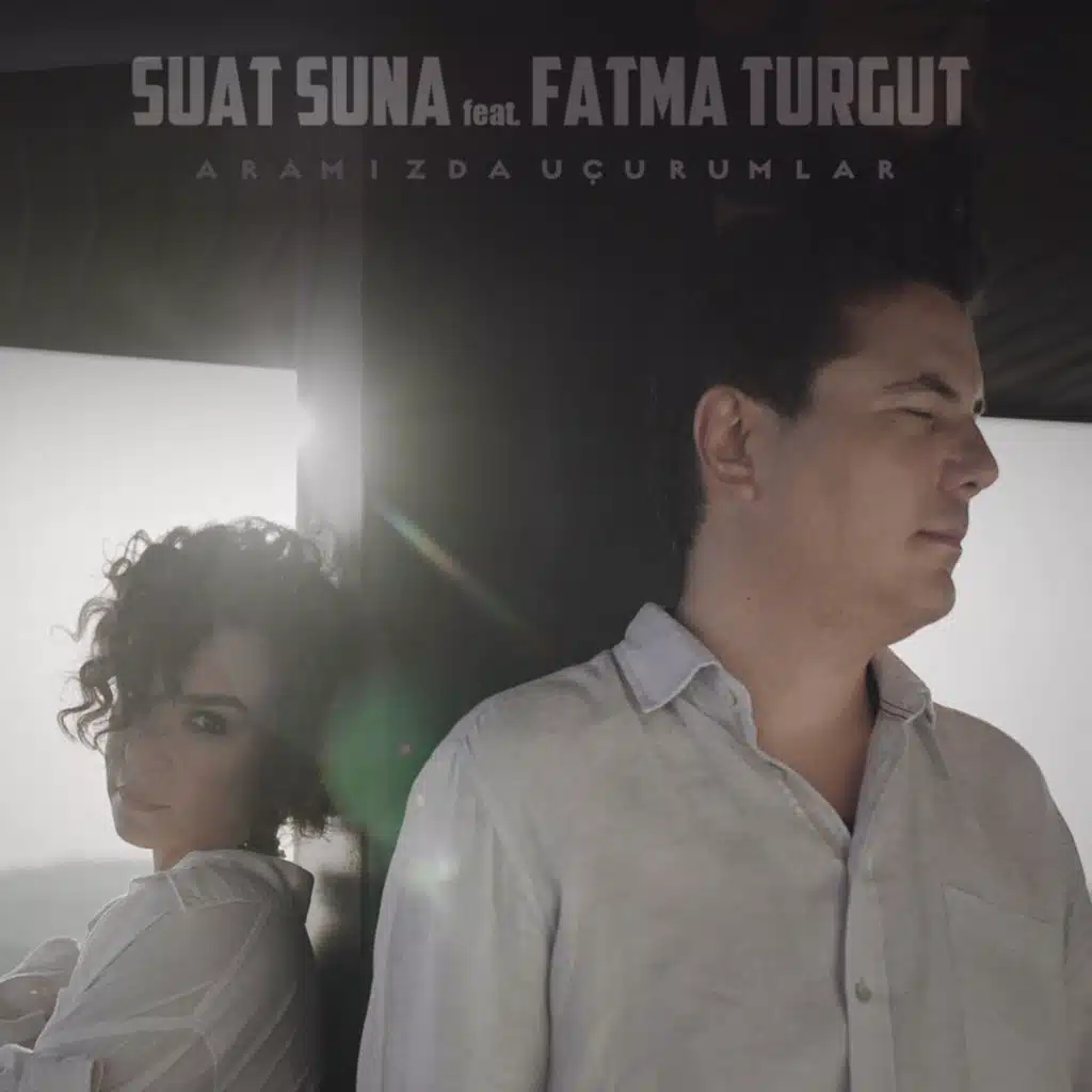 Aramızda Uçurumlar (feat. Fatma Turgut)