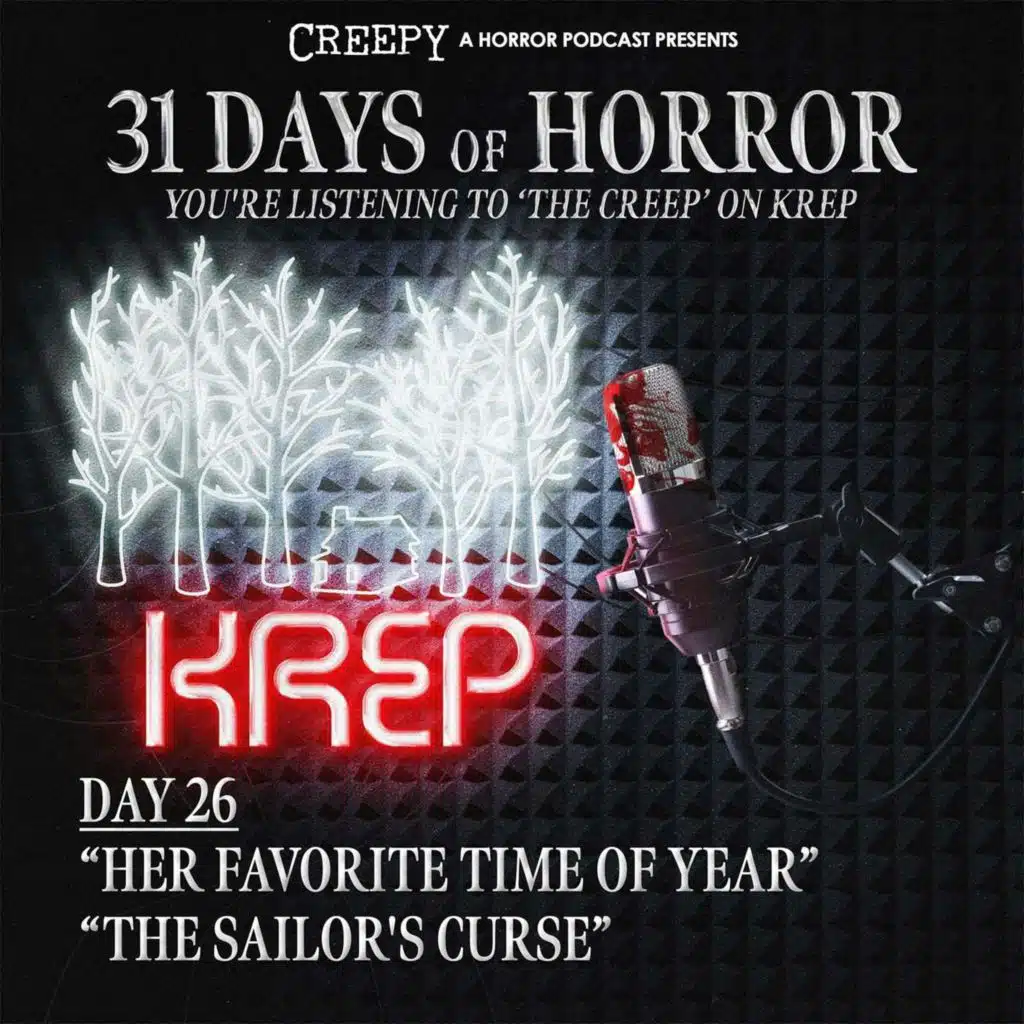 Day 26 - Her Favorite Time of Year & The Sailor's Curse