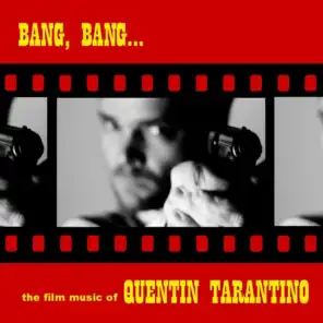 Bang, Bang... The Film Music Of Quentin Tarantino