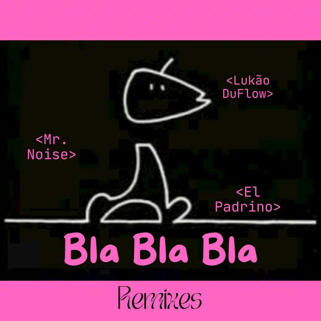 Bla Bla Bla (Remixes)