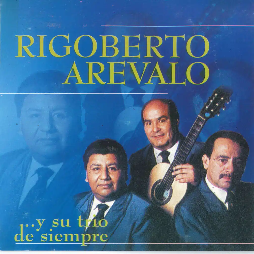 Rigoberto Arévalo y Su Trío de Siempre