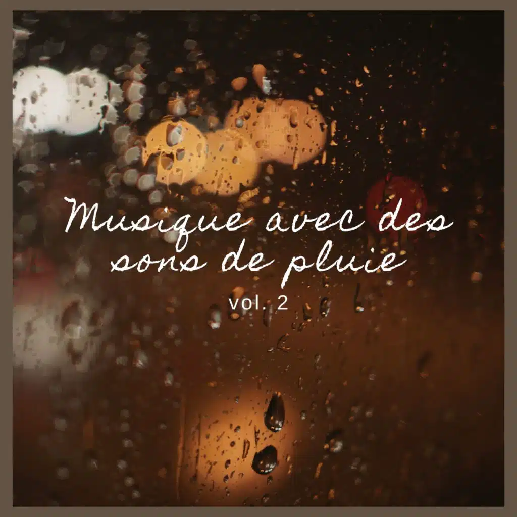Musique avec des sons de pluie vol. 2