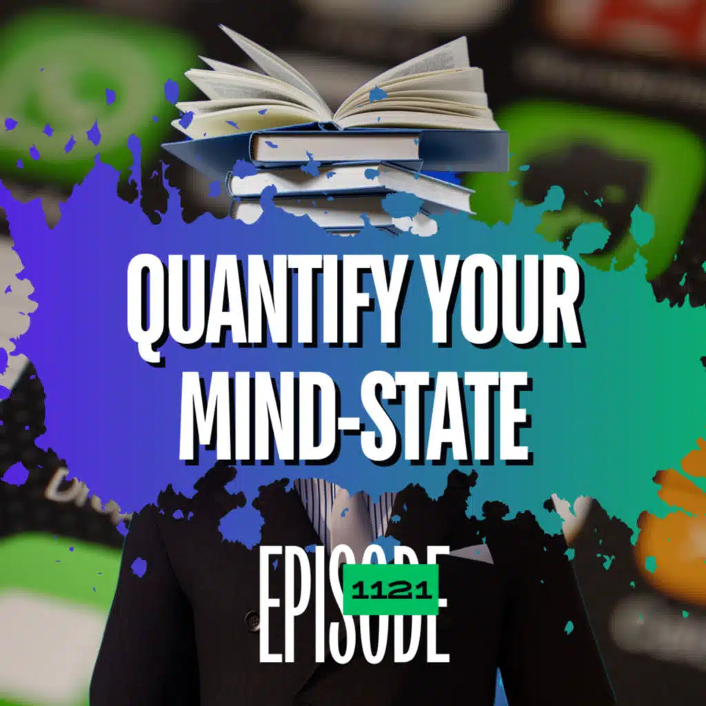 1121 - Can We Quantify Our Trading Mind-State? 