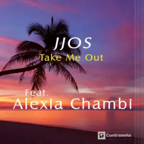 Take Me Out (feat. Alexia Chambi)