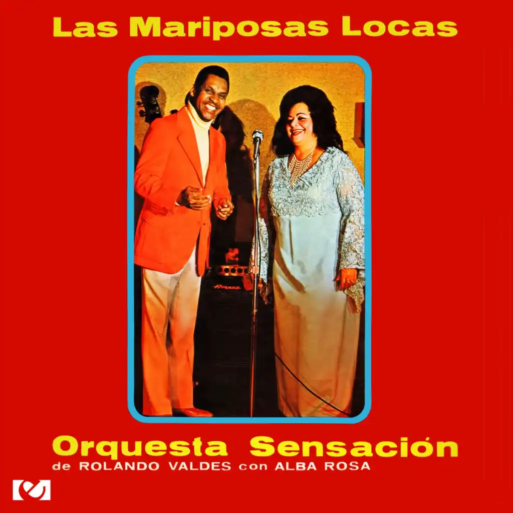 Las Mariposas Locas (feat. Rolando Valdes & Alba Rosa)