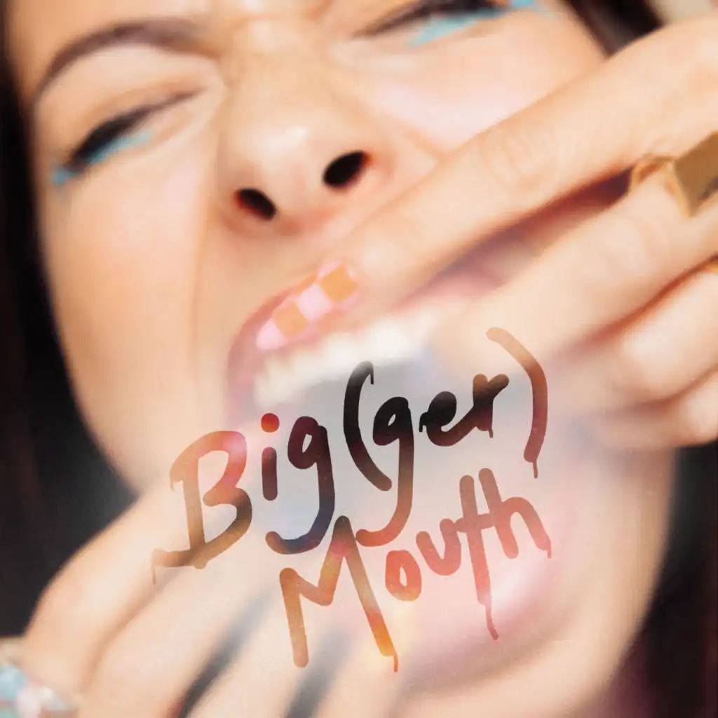 Big(ger) Mouth (Deluxe)