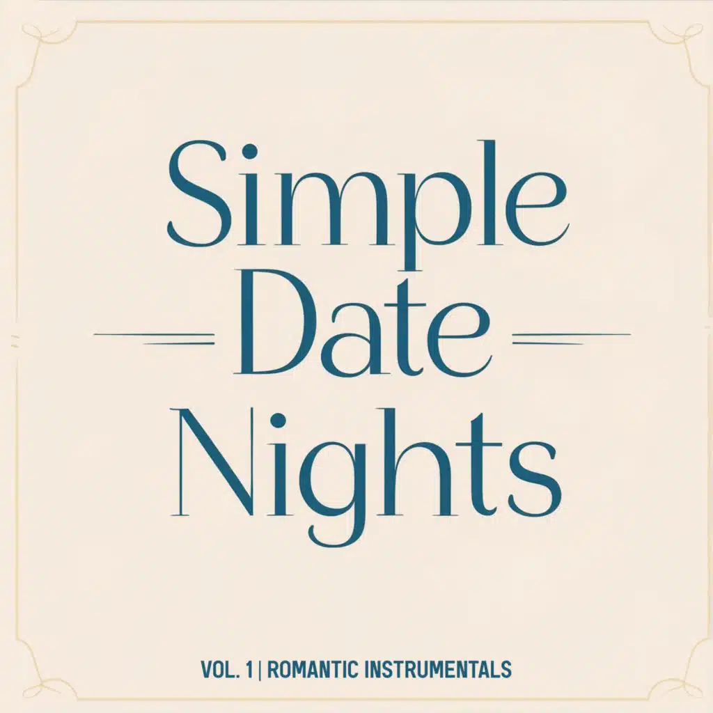 Simple Date Nights, Vol. 1 (Romantic Instrumentals)