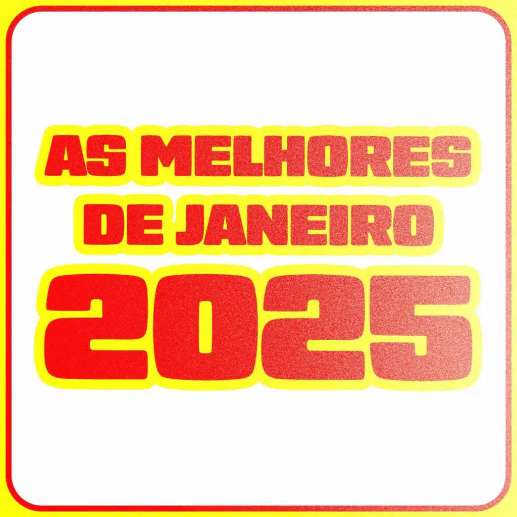 As Melhores de Janeiro 2025