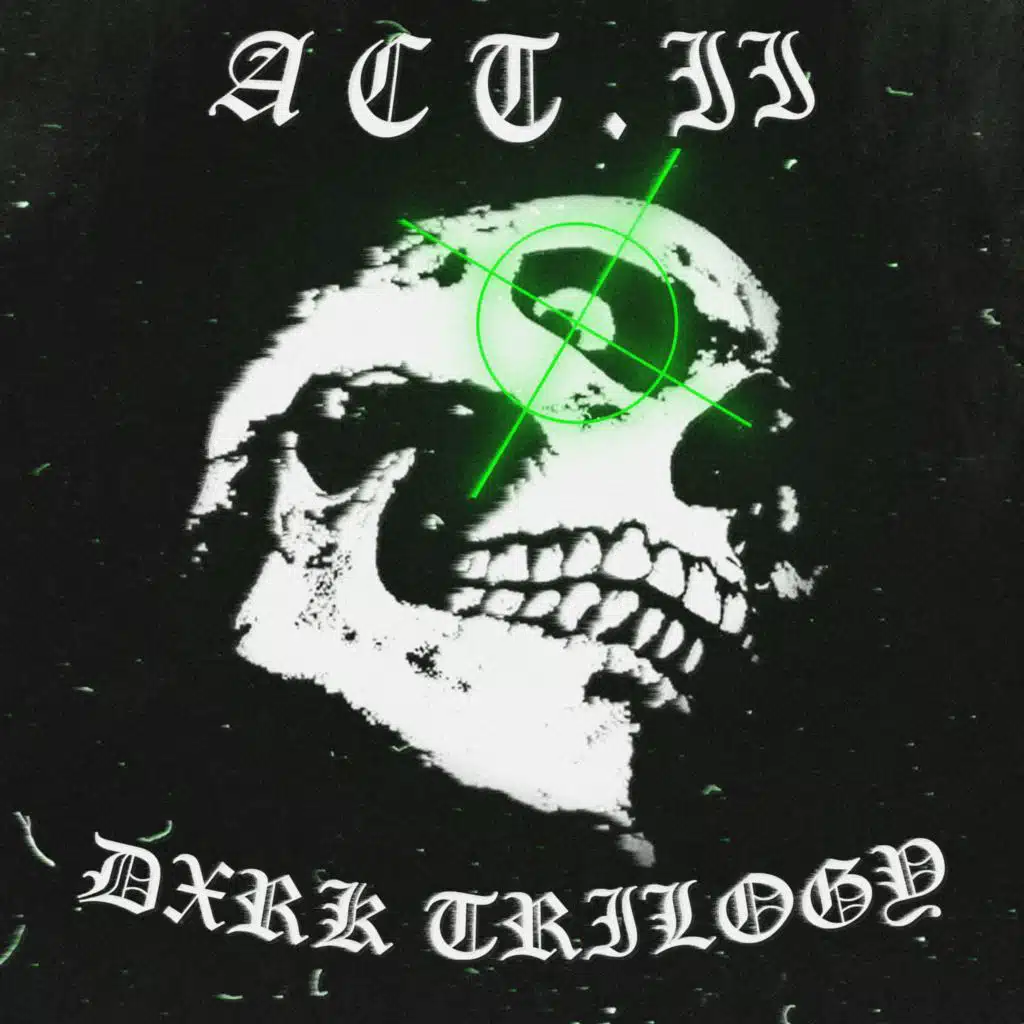 DXRK TRILOGY ACT. II