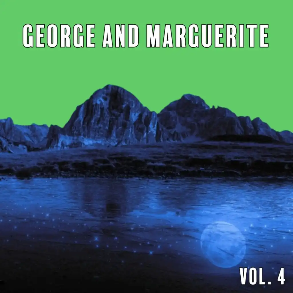 George and Marguerite, Vol. 4